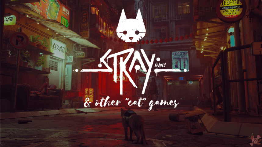 Stray & Other Games in the Emerging “Cat” Genre |&nbsp;Recommendations