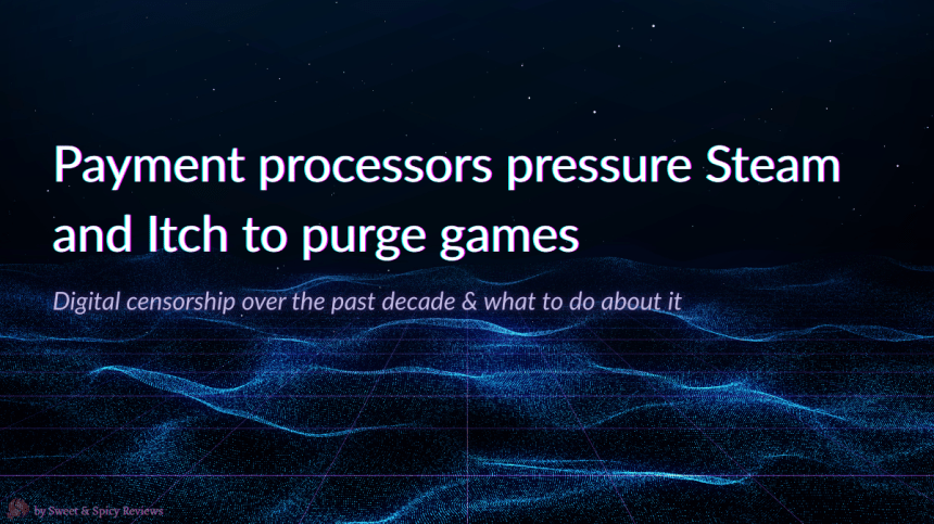 Payment processors pressure Steam and Itch to purge games, threatening major revenue loss if their demands aren’t&nbsp;met